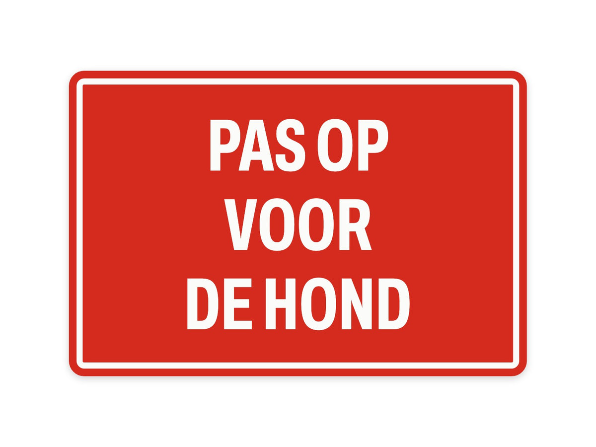 Pas op voor de hond bord