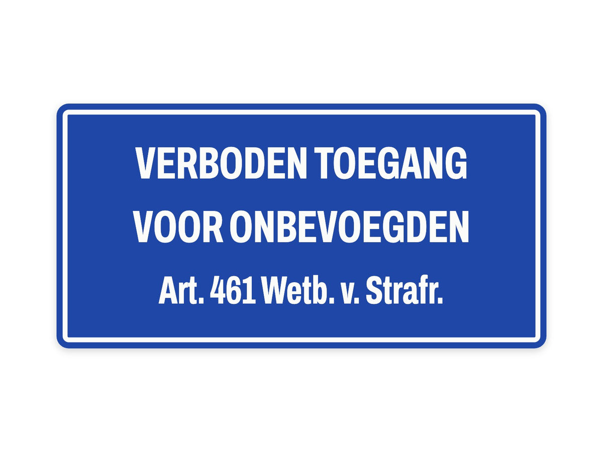 Verboden toegang voor onbevoegden bord, art. 461