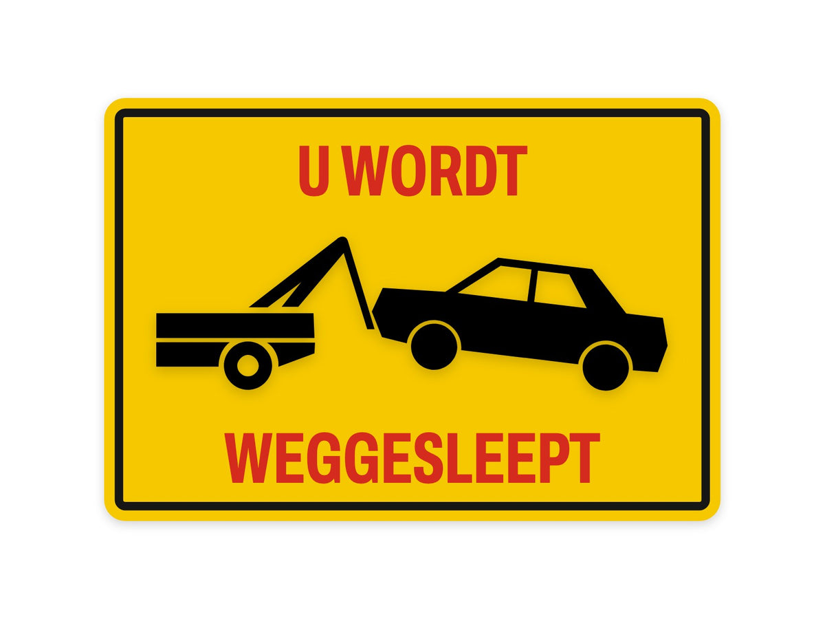 U wordt weggesleept bord